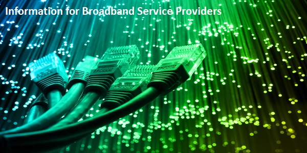 Information for Broadband Service Providers